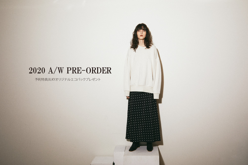 2020 A/W NEW ITEM PRE-ORDER - JILKY（ジルキー）